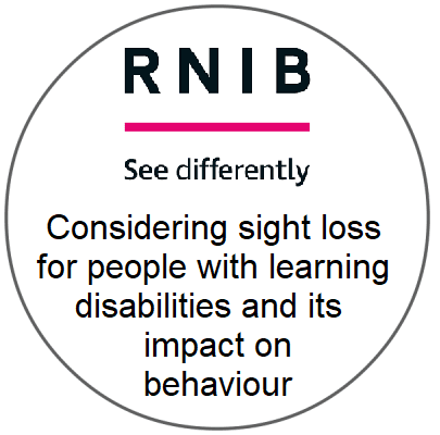 Considering sight loss for people with learning disabilities and its impact on behaviour