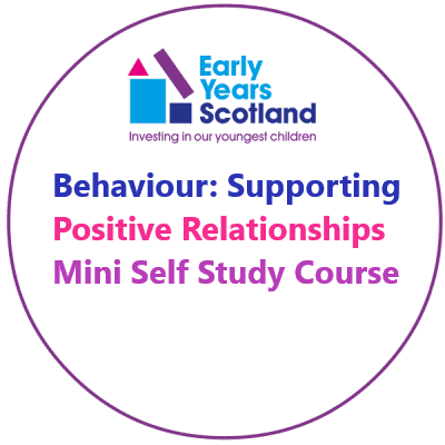 EYS Behaviour: Supporting Positive Relationships Mini Self Study Course
